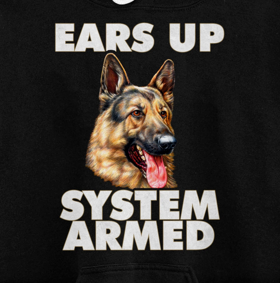 German Shepherd Ears Up System Armed German Shepherd Gifts Pullover Hoodie