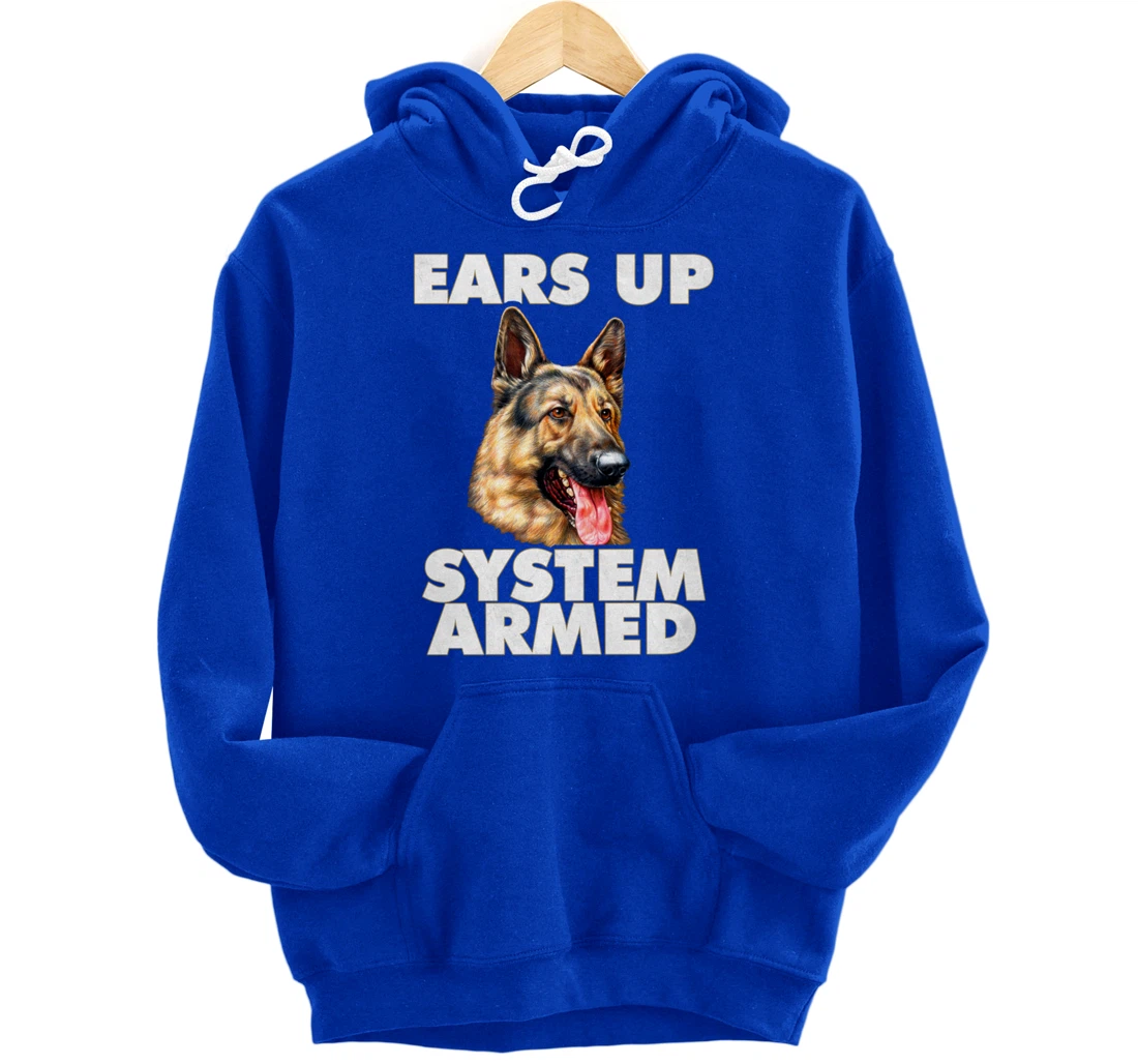 German Shepherd Ears Up System Armed German Shepherd Gifts Pullover Hoodie