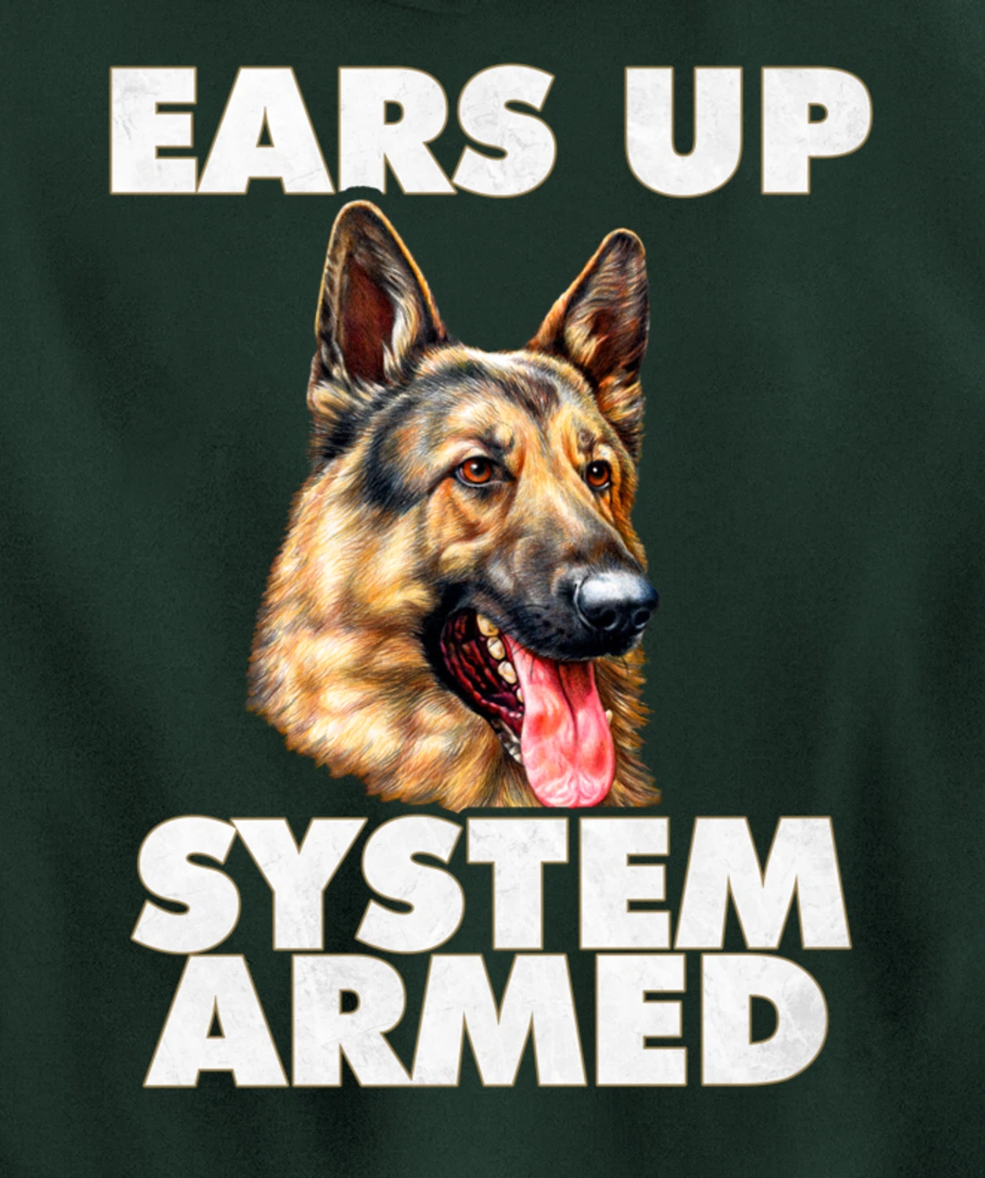 German Shepherd Ears Up System Armed German Shepherd Gifts Pullover Hoodie