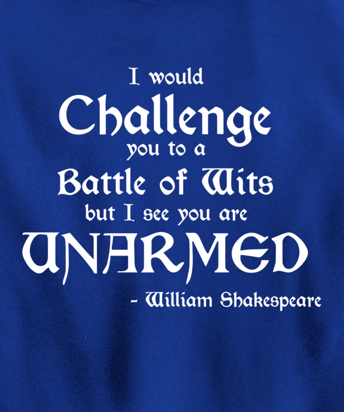 Funny William Shakespeare Battle of Wits Pullover Hoodie