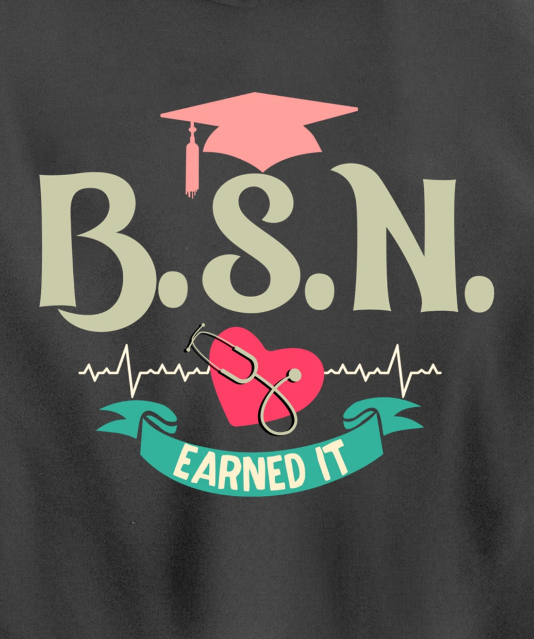 BSN Earned It Nurse Degree Senior Nursing Graduate Pullover Hoodie