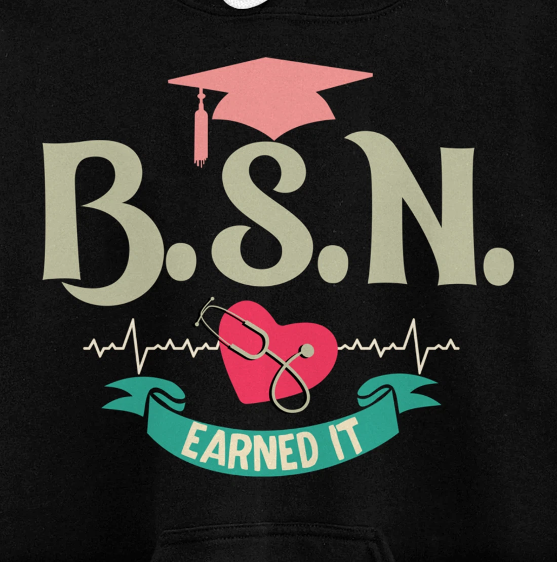 BSN Earned It Nurse Degree Senior Nursing Graduate Pullover Hoodie