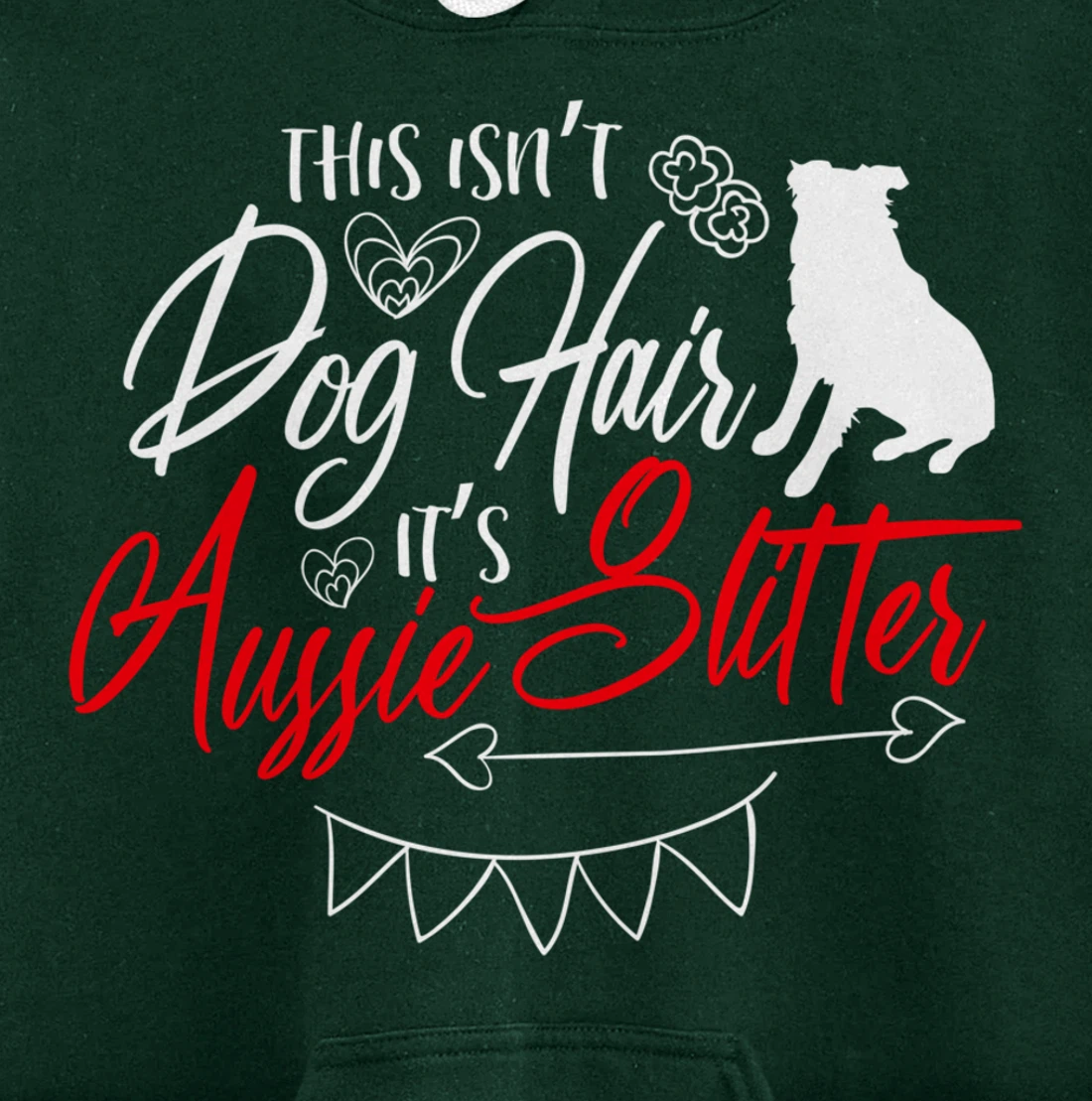 This Isn't Dog Hair Aussie Cute Australian Shepherd Gifts Pullover Hoodie