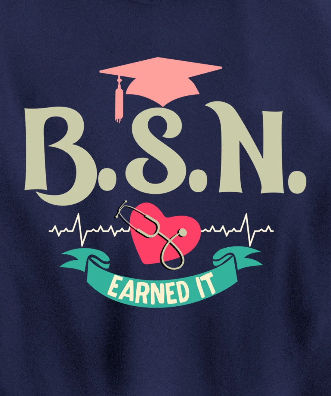 BSN Earned It Nurse Degree Senior Nursing Graduate Pullover Hoodie