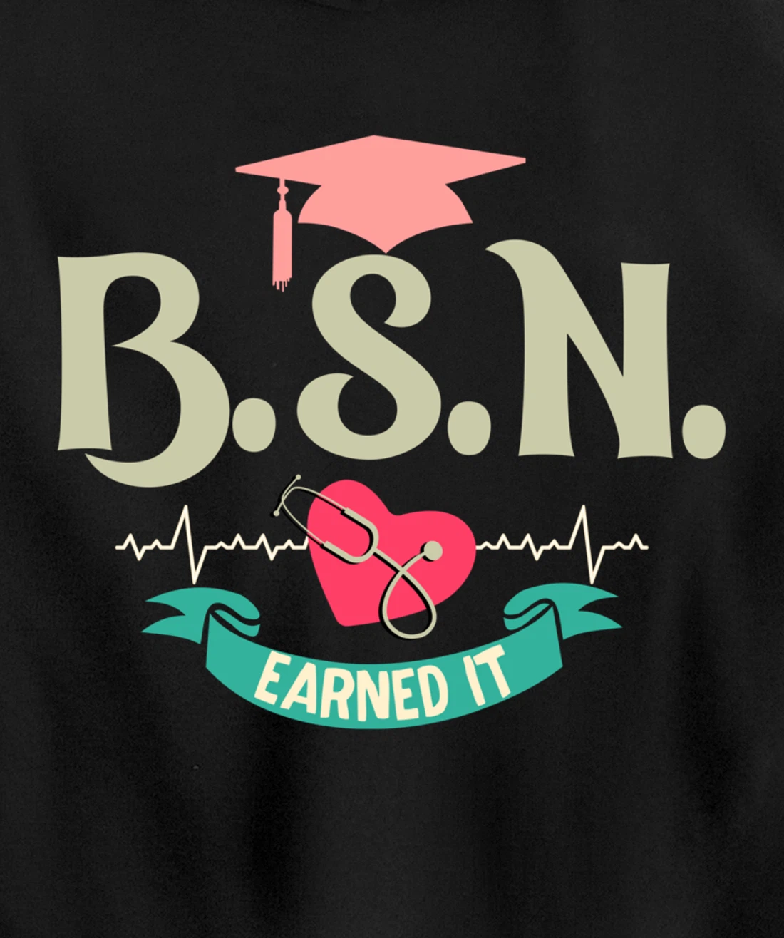 BSN Earned It Nurse Degree Senior Nursing Graduate Pullover Hoodie