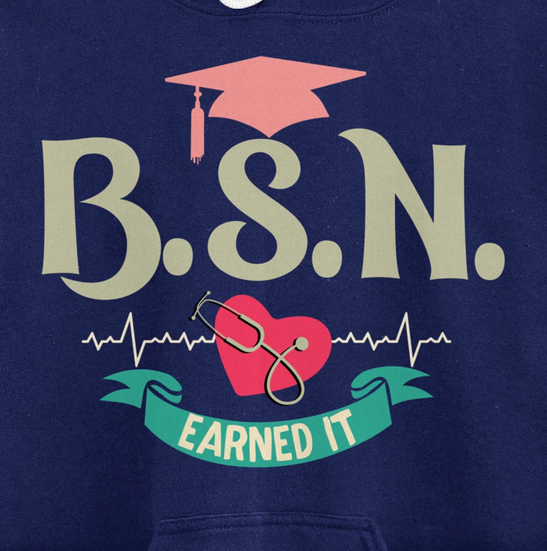 BSN Earned It Nurse Degree Senior Nursing Graduate Pullover Hoodie