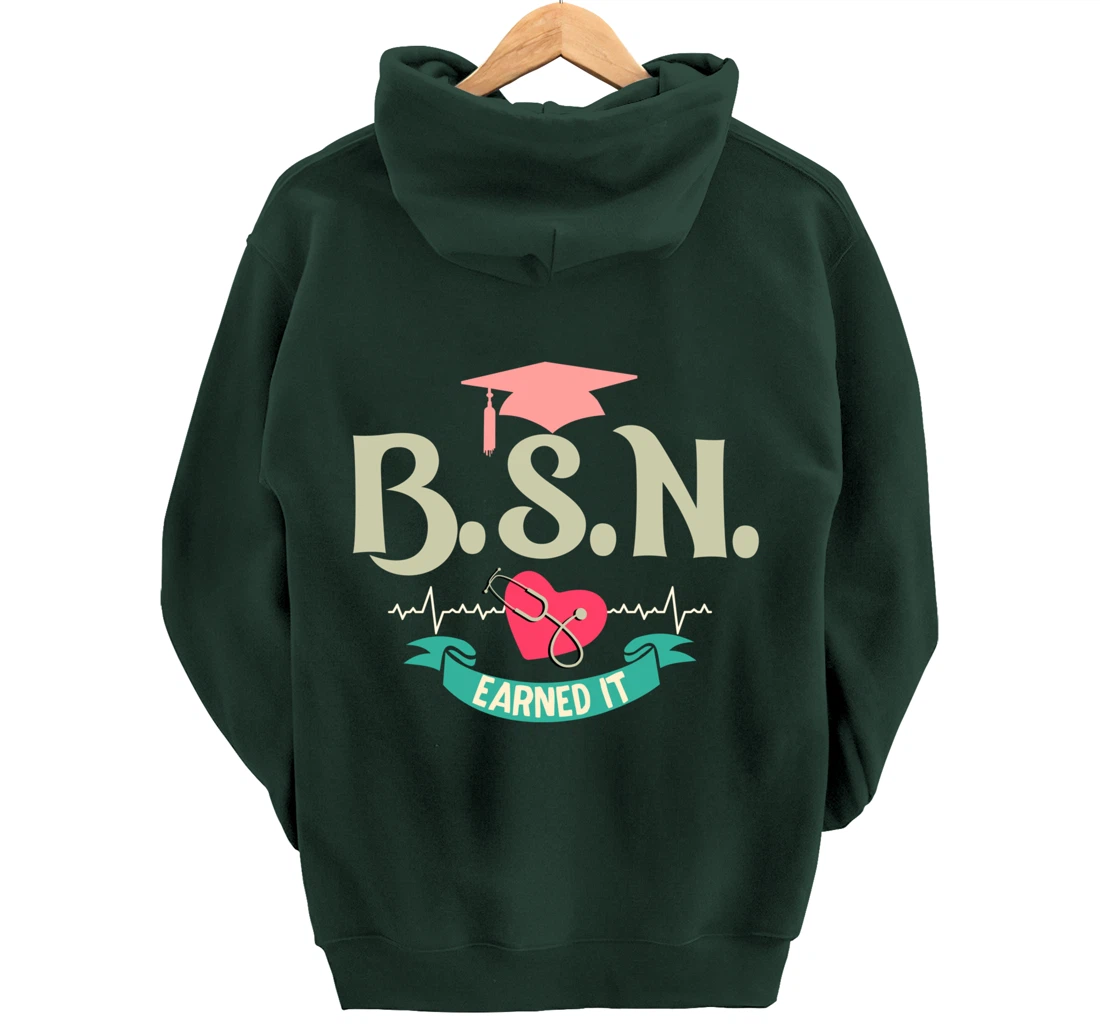 BSN Earned It Nurse Degree Senior Nursing Graduate Pullover Hoodie