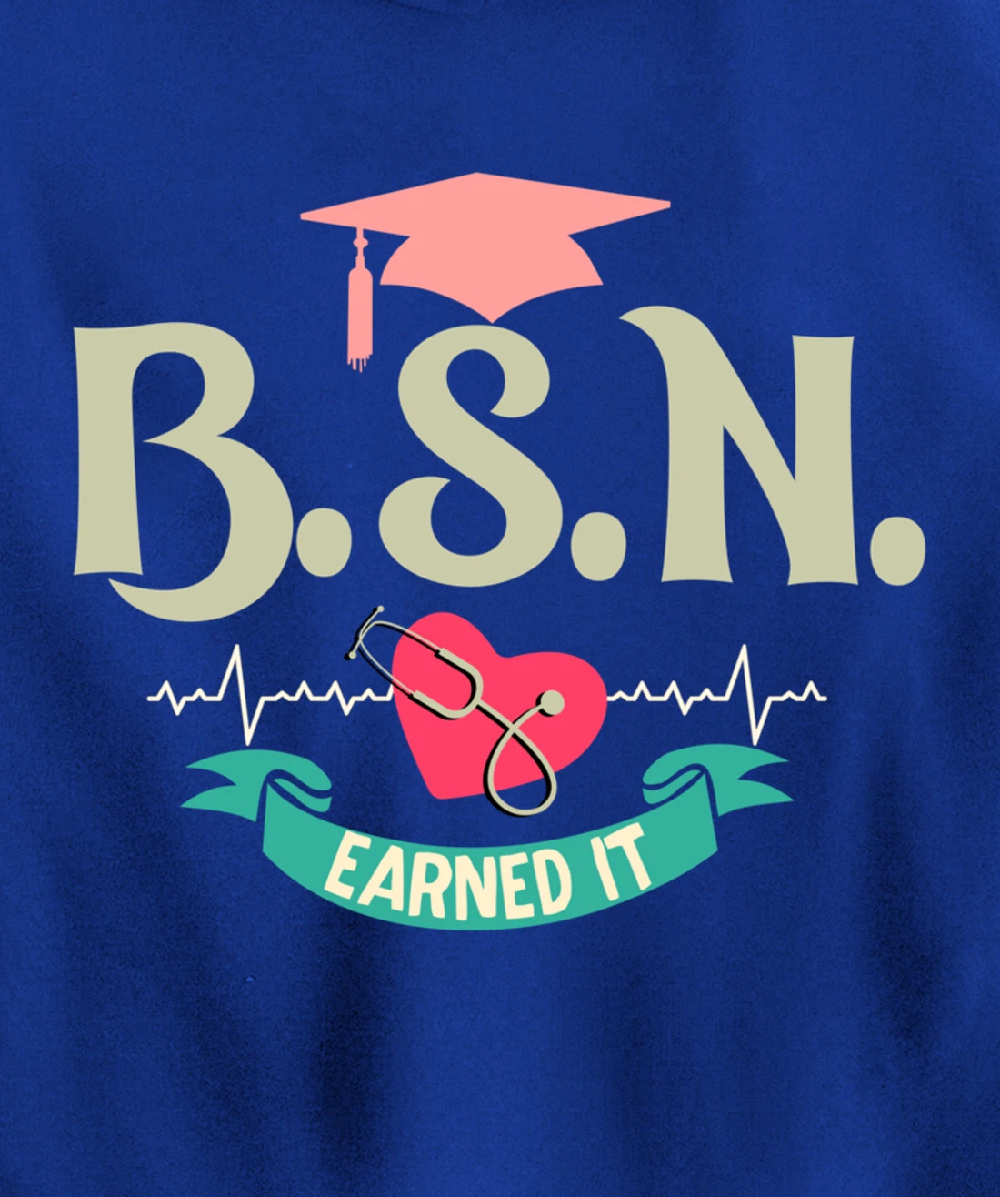 BSN Earned It Nurse Degree Senior Nursing Graduate Pullover Hoodie