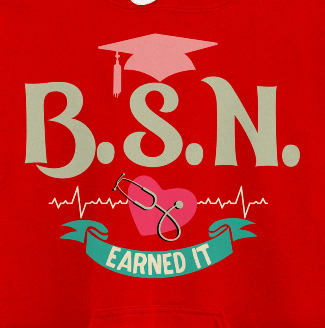 BSN Earned It Nurse Degree Senior Nursing Graduate Pullover Hoodie