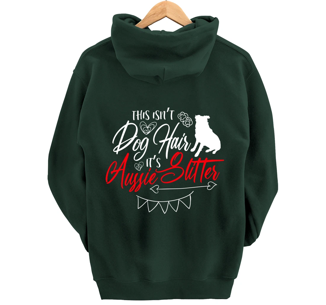 This Isn't Dog Hair Aussie Cute Australian Shepherd Gifts Pullover Hoodie