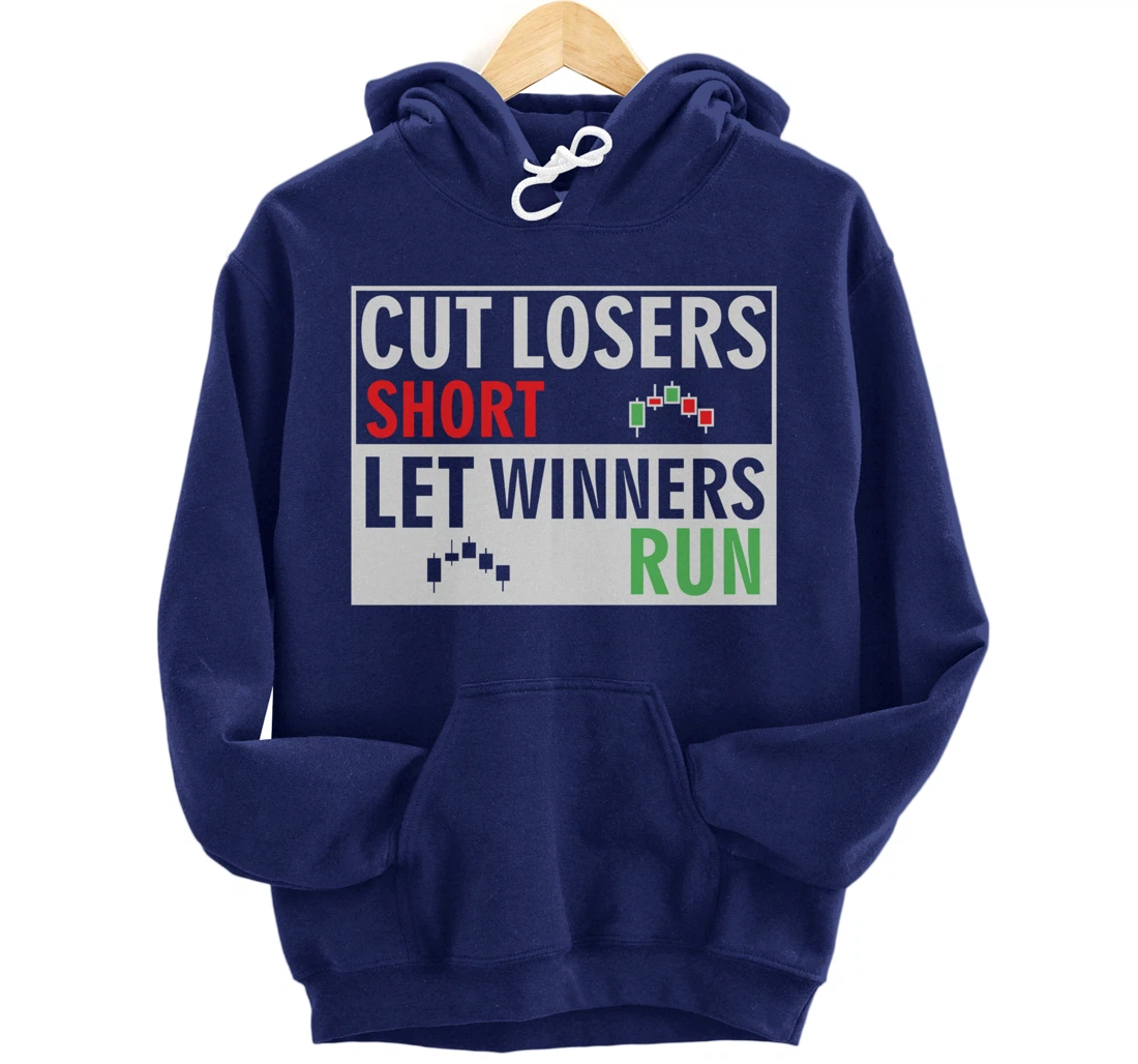 forex, stock trading trader cut losers short let winners run Pullover Hoodie