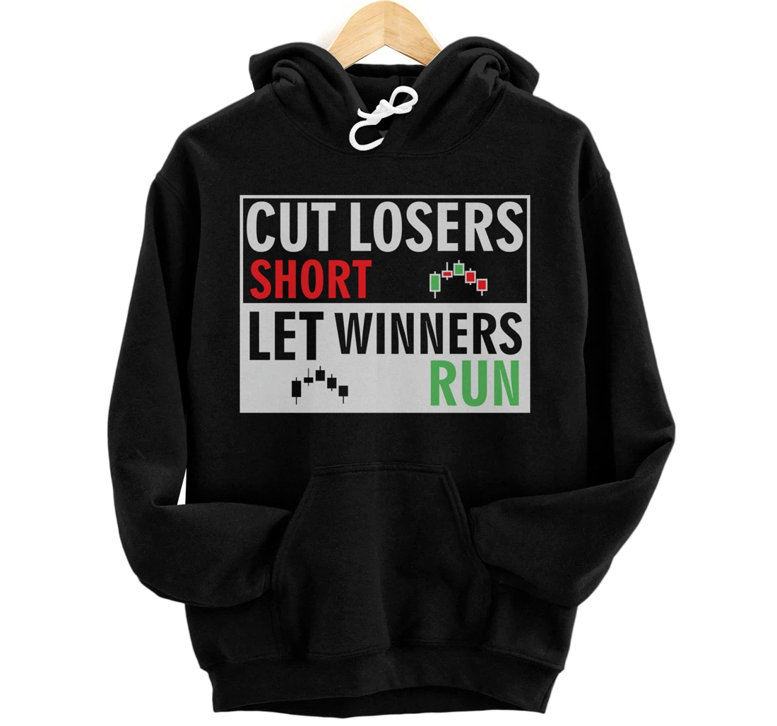 forex, stock trading trader cut losers short let winners run Pullover Hoodie