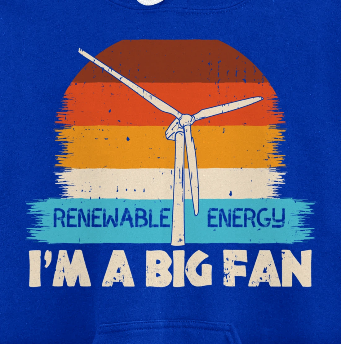 Renewable Energy I'm A Big Fan Wind Turbine Vintage Windmill Pullover Hoodie