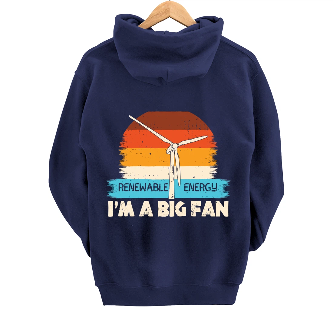 Renewable Energy I'm A Big Fan Wind Turbine Vintage Windmill Pullover Hoodie