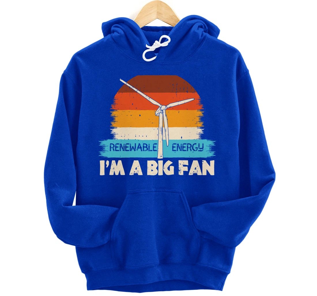 Renewable Energy I'm A Big Fan Wind Turbine Vintage Windmill Pullover Hoodie