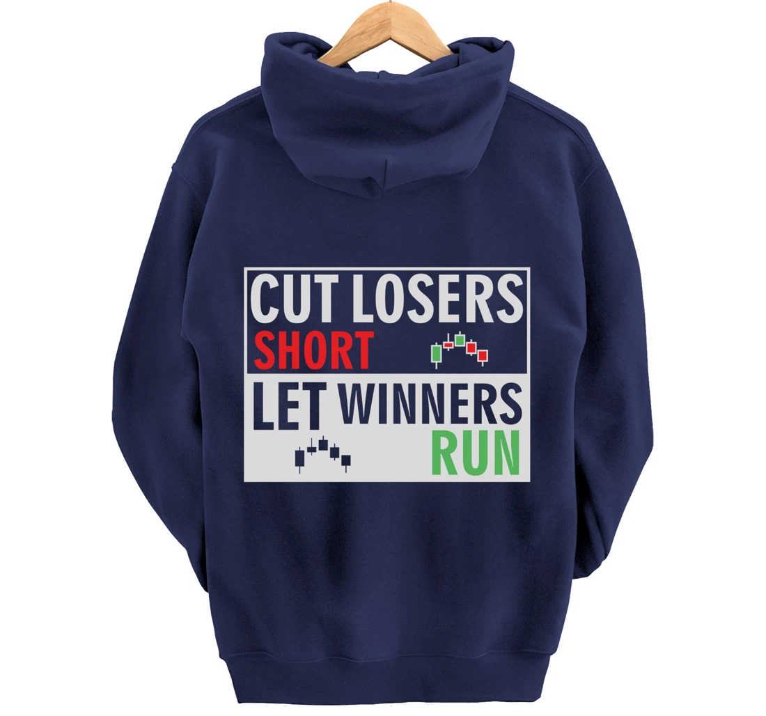 forex, stock trading trader cut losers short let winners run Pullover Hoodie