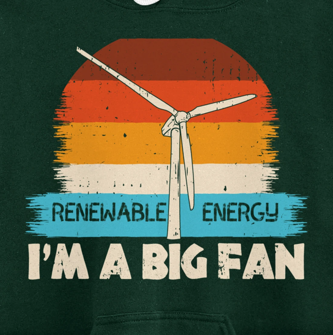Renewable Energy I'm A Big Fan Wind Turbine Vintage Windmill Pullover Hoodie