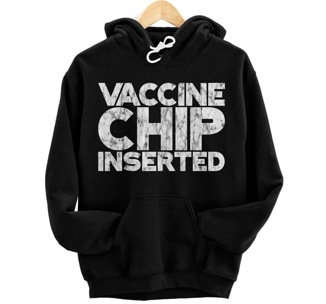 Vaccine Chip Inserted - Pullover Hoodie