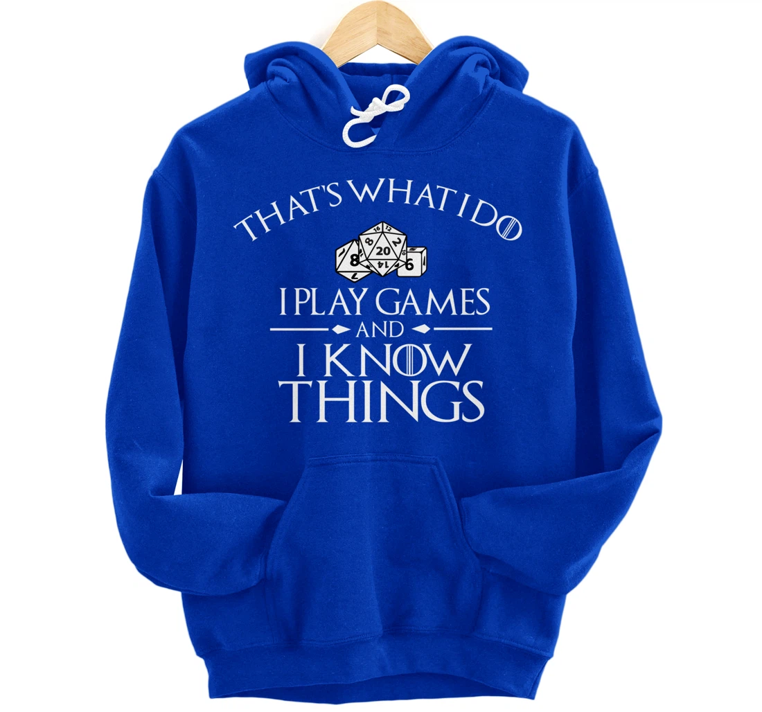 Thats what i do i play games and know things board gamer Pullover Hoodie
