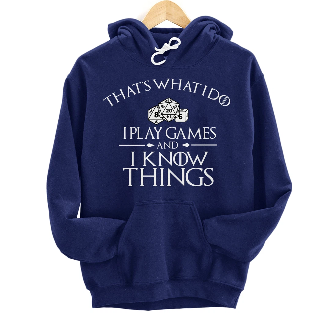 Thats what i do i play games and know things board gamer Pullover Hoodie