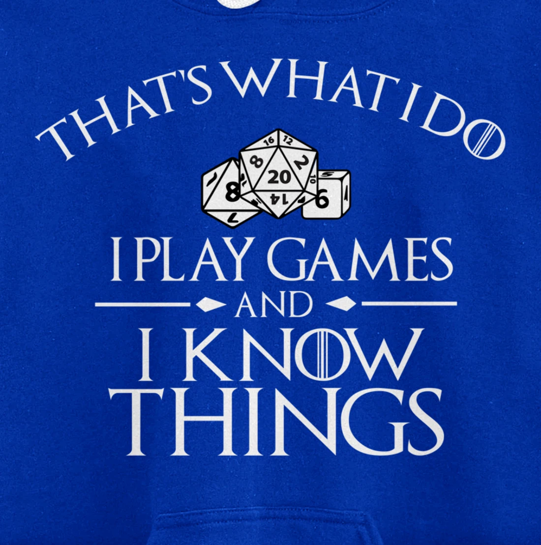 Thats what i do i play games and know things board gamer Pullover Hoodie