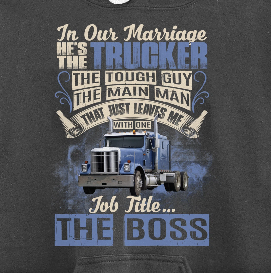 In Our Marriage He's The Trucker Funny Trucker's Wife Saying Pullover Hoodie