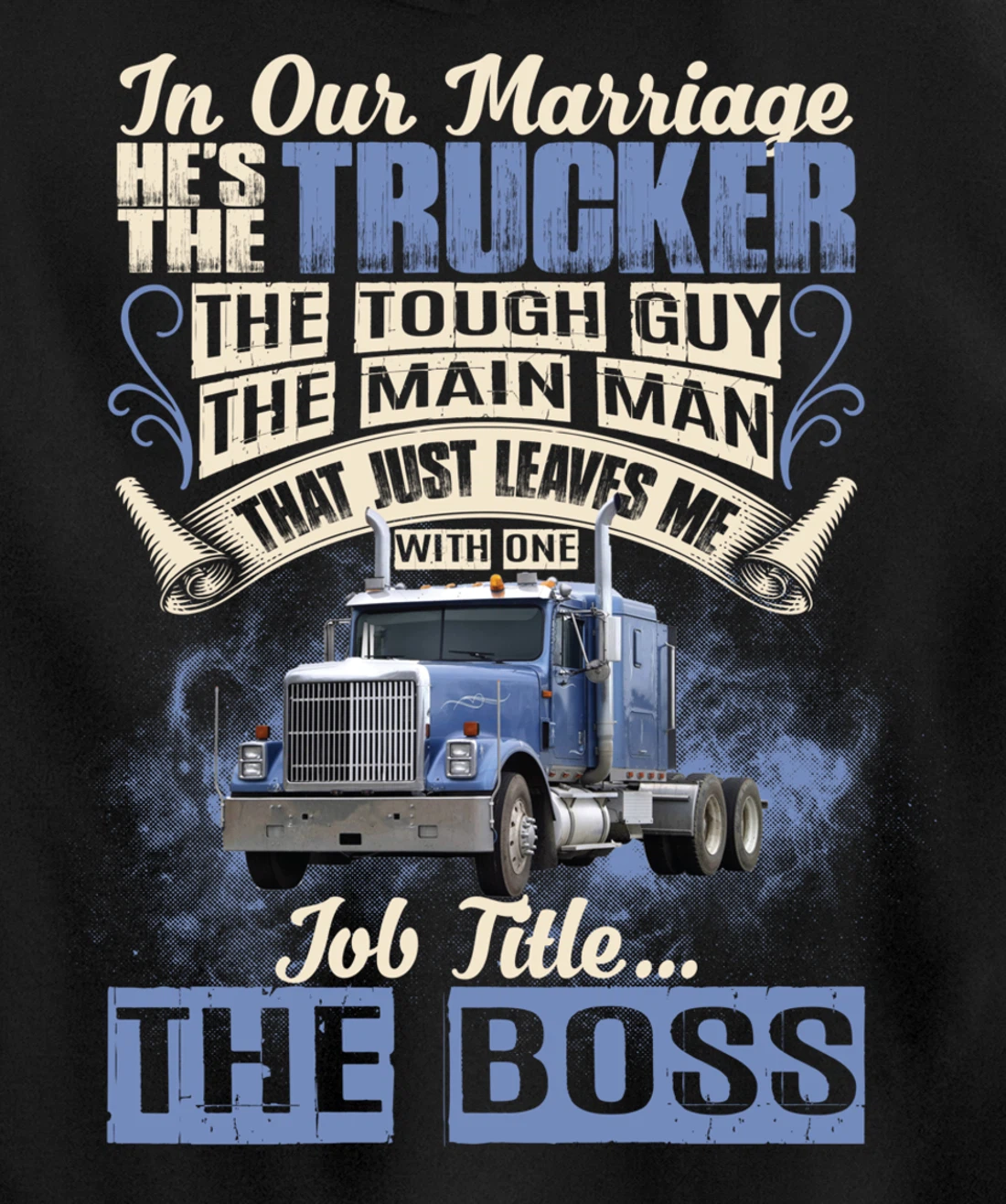 In Our Marriage He's The Trucker Funny Trucker's Wife Saying Pullover Hoodie