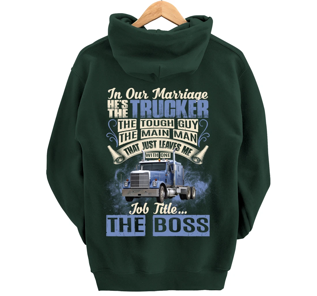 In Our Marriage He's The Trucker Funny Trucker's Wife Saying Pullover Hoodie