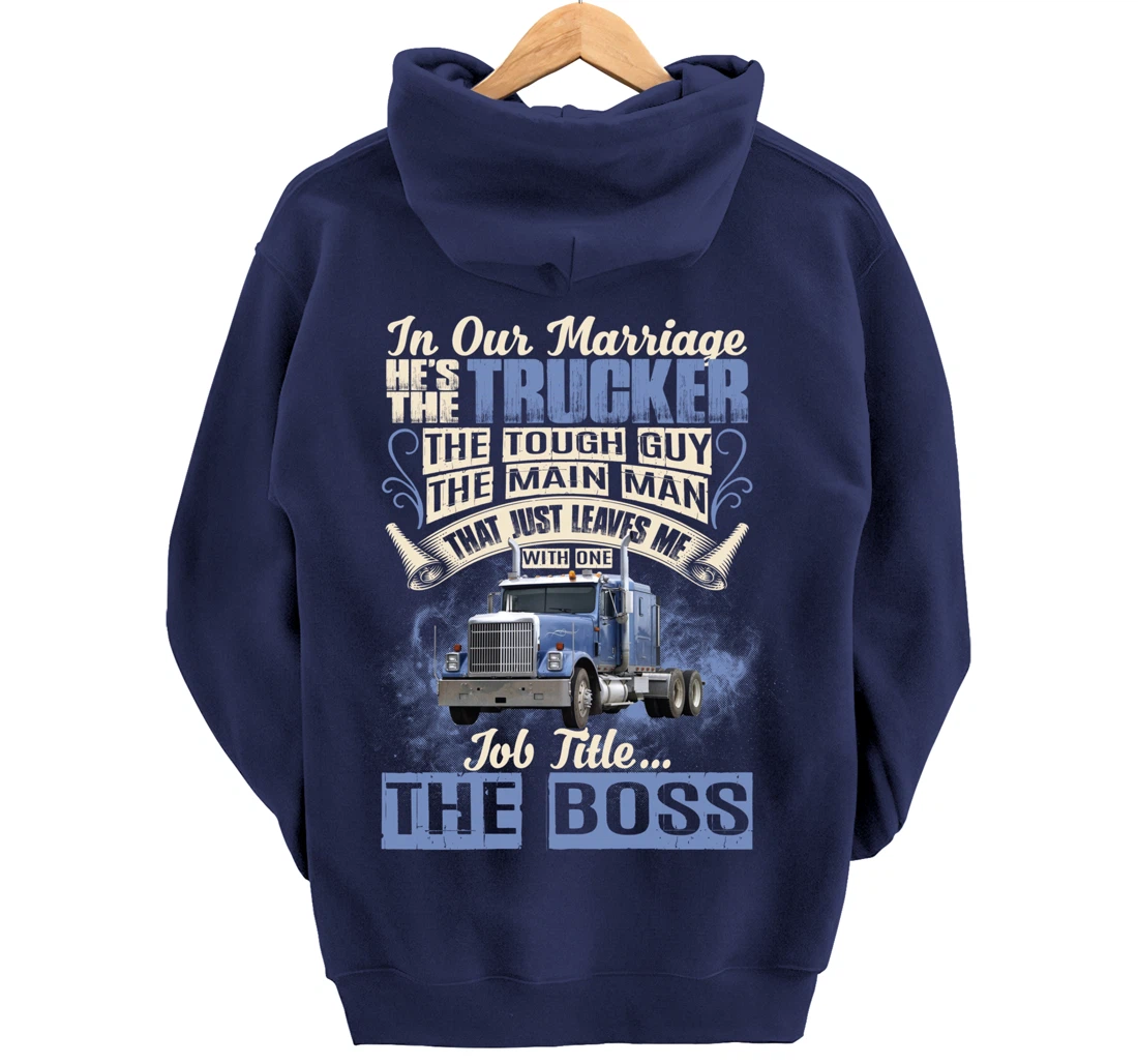 In Our Marriage He's The Trucker Funny Trucker's Wife Saying Pullover Hoodie