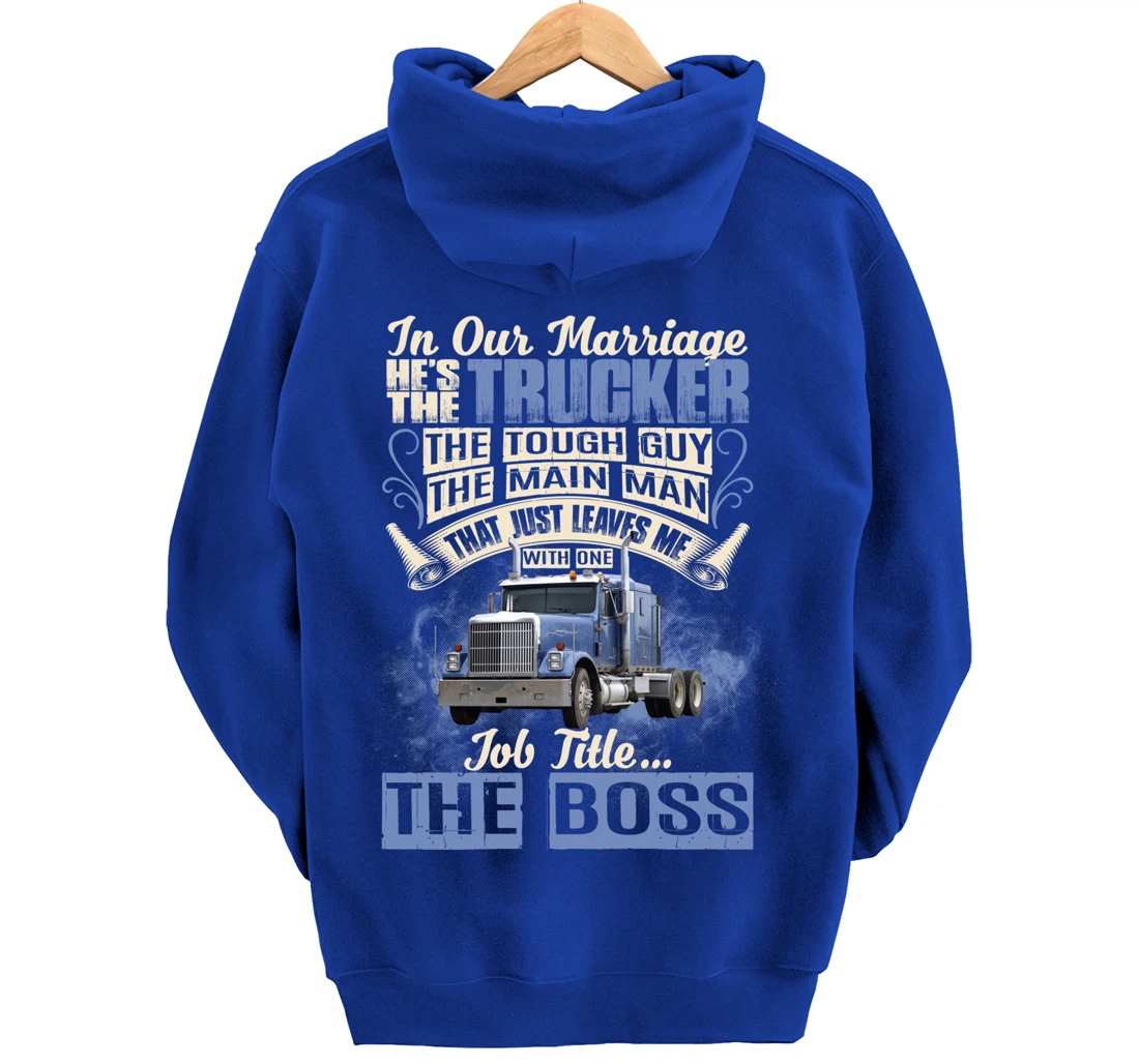 In Our Marriage He's The Trucker Funny Trucker's Wife Saying Pullover Hoodie