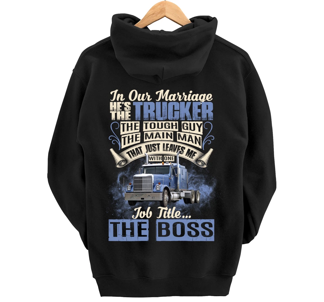 In Our Marriage He's The Trucker Funny Trucker's Wife Saying Pullover Hoodie