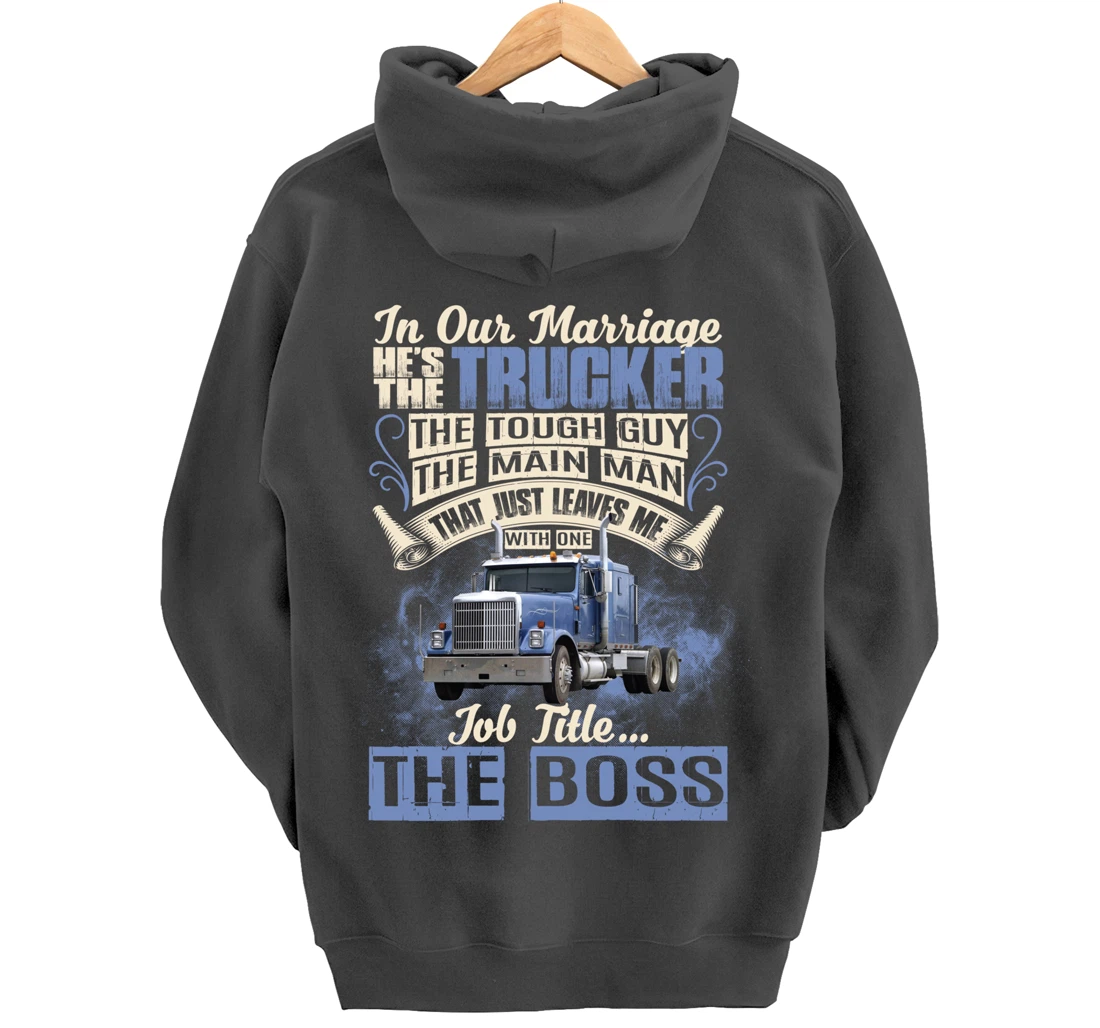 In Our Marriage He's The Trucker Funny Trucker's Wife Saying Pullover Hoodie