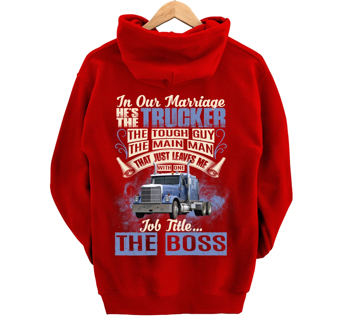 In Our Marriage He's The Trucker Funny Trucker's Wife Saying Pullover Hoodie