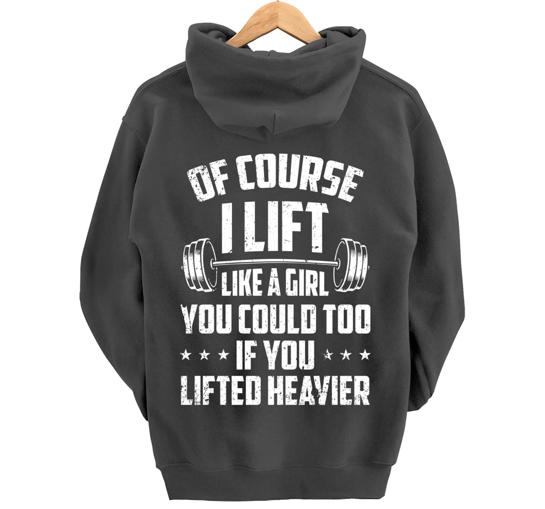 Female Weightlifter Gift - Lift Like a Girl Pullover Hoodie