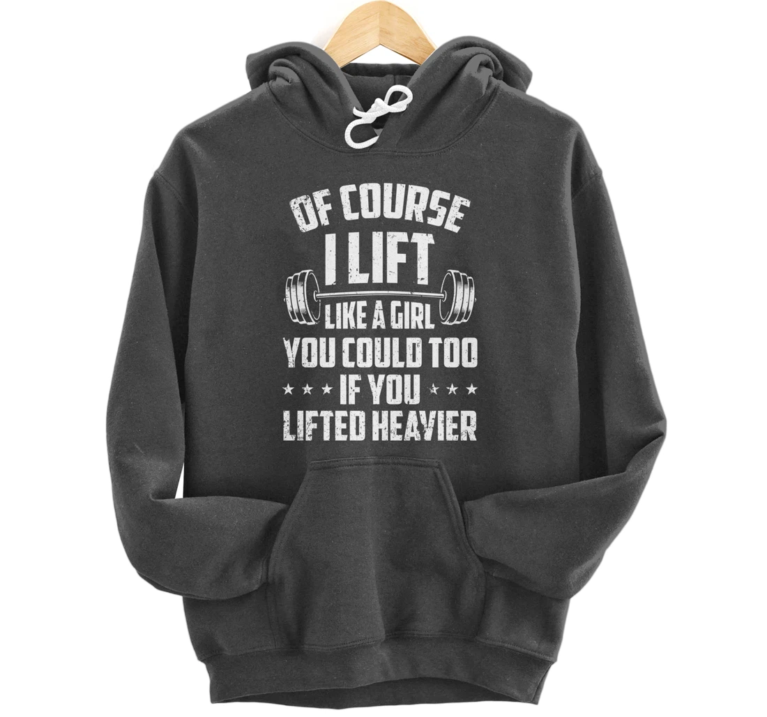 Female Weightlifter Gift - Lift Like a Girl Pullover Hoodie
