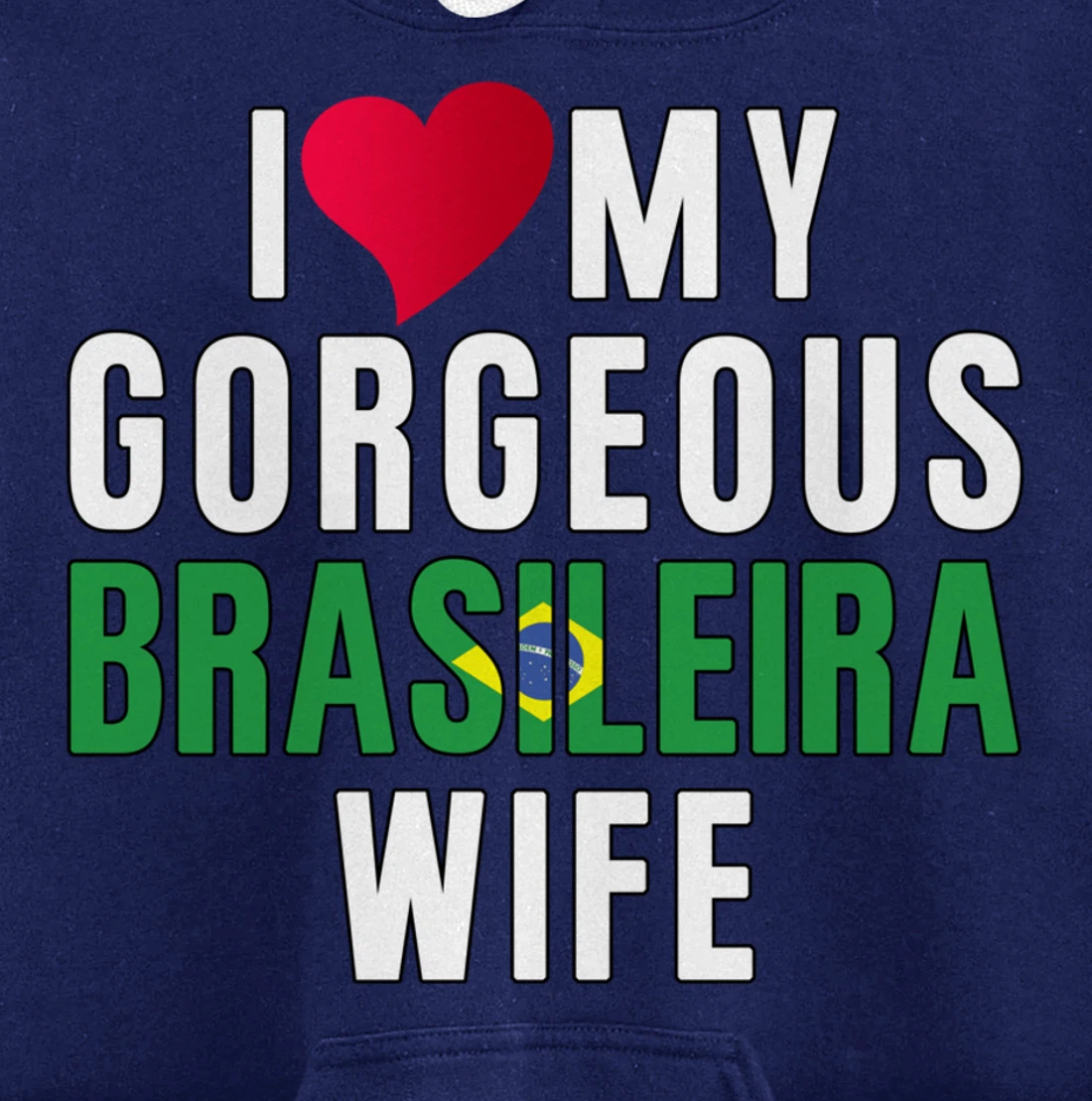 Brazil Flag Camiseta de Brasil I Love My Brasileira Wife Pullover Hoodie