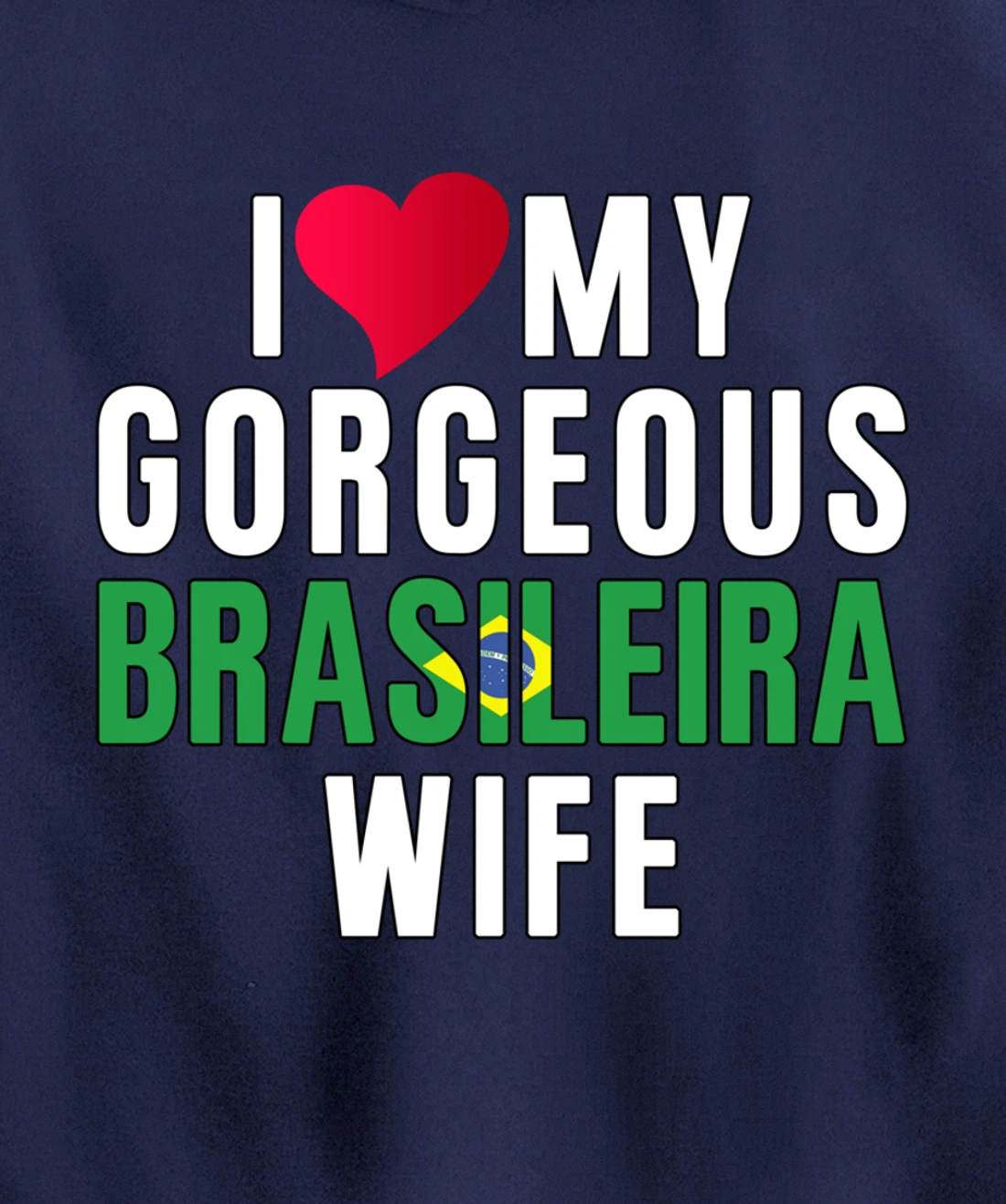 Brazil Flag Camiseta de Brasil I Love My Brasileira Wife Pullover Hoodie