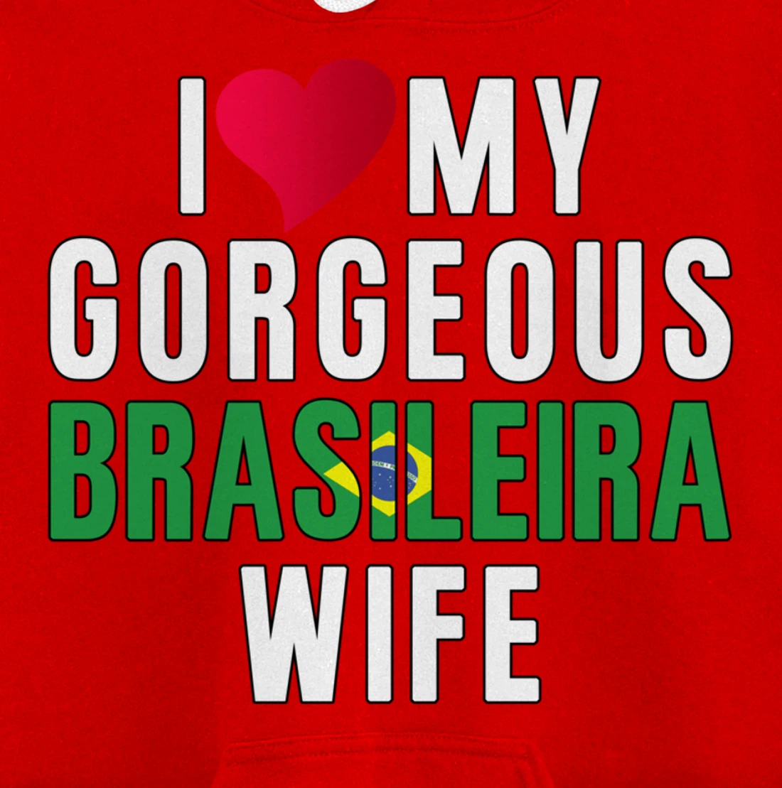 Brazil Flag Camiseta de Brasil I Love My Brasileira Wife Pullover Hoodie