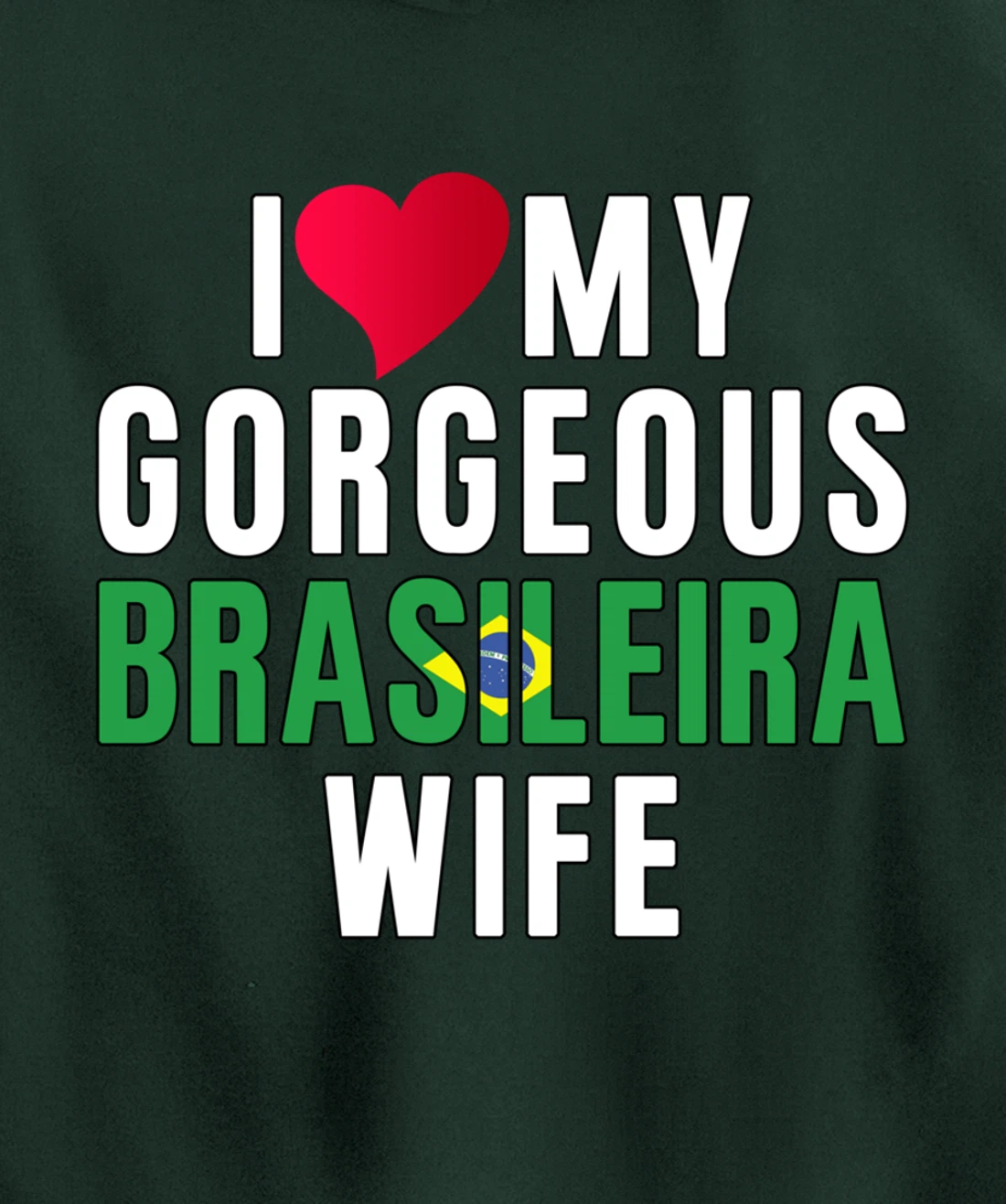 Brazil Flag Camiseta de Brasil I Love My Brasileira Wife Pullover Hoodie