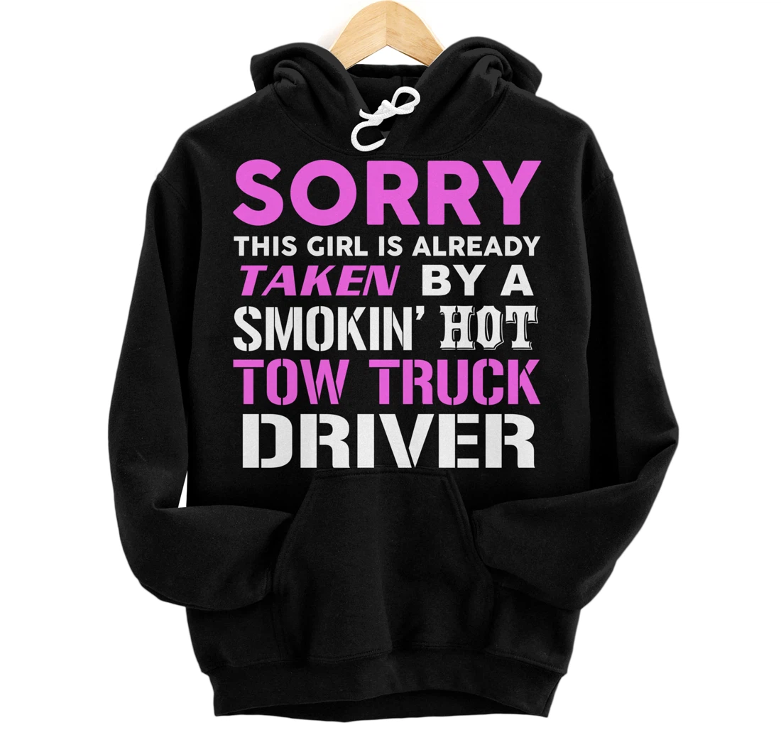 This Girl Taken By Hot Tow Truck Driver Wife Pullover Hoodie