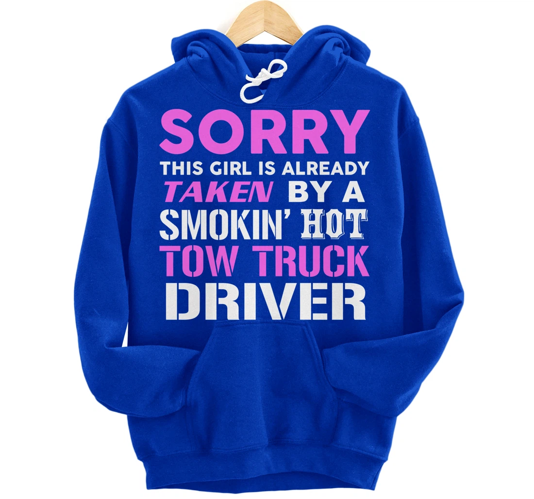 This Girl Taken By Hot Tow Truck Driver Wife Pullover Hoodie
