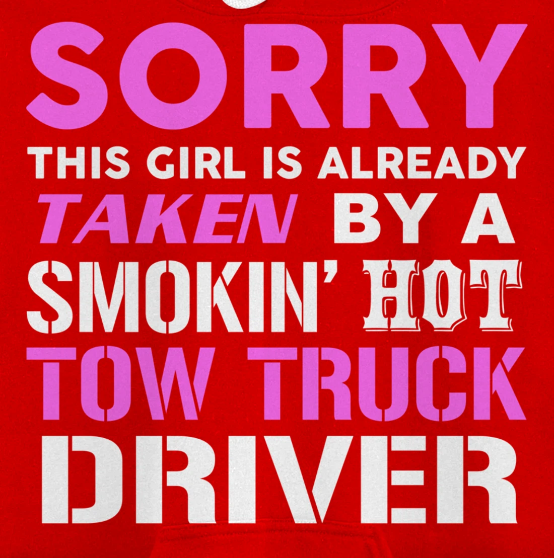 This Girl Taken By Hot Tow Truck Driver Wife Pullover Hoodie