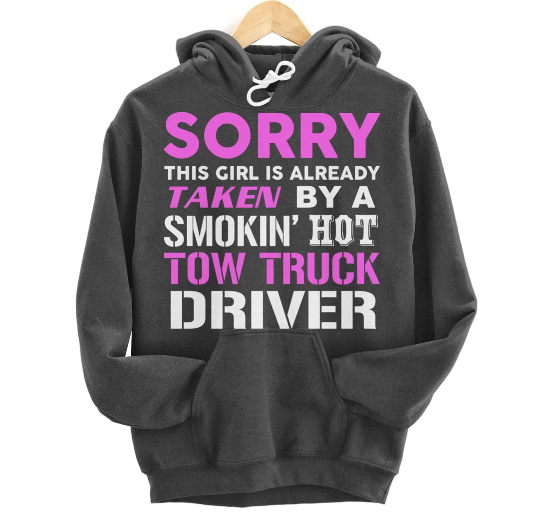 This Girl Taken By Hot Tow Truck Driver Wife Pullover Hoodie