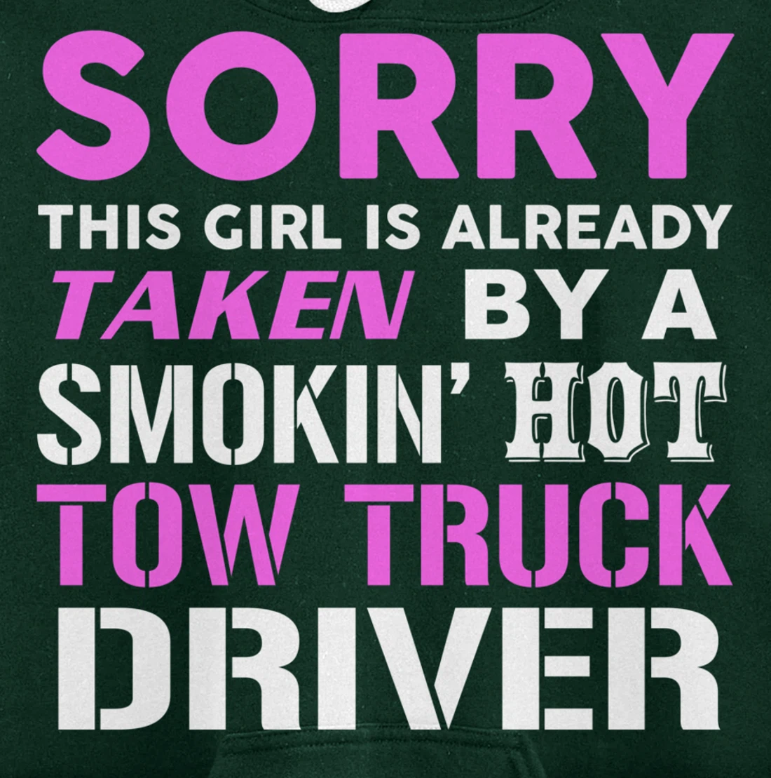 This Girl Taken By Hot Tow Truck Driver Wife Pullover Hoodie