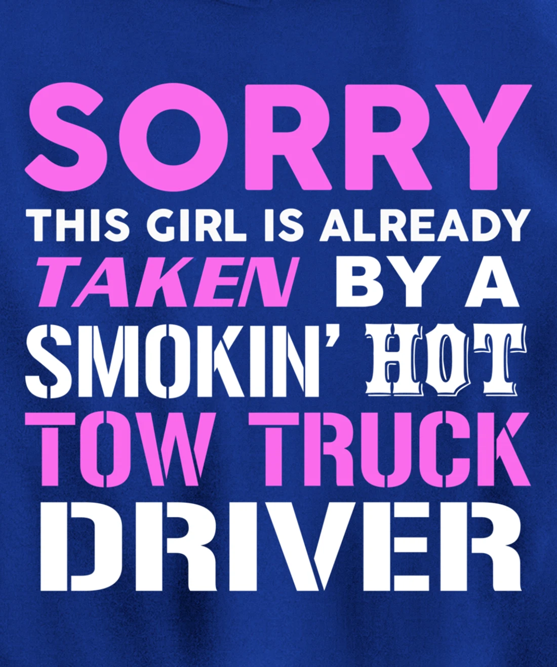 This Girl Taken By Hot Tow Truck Driver Wife Pullover Hoodie