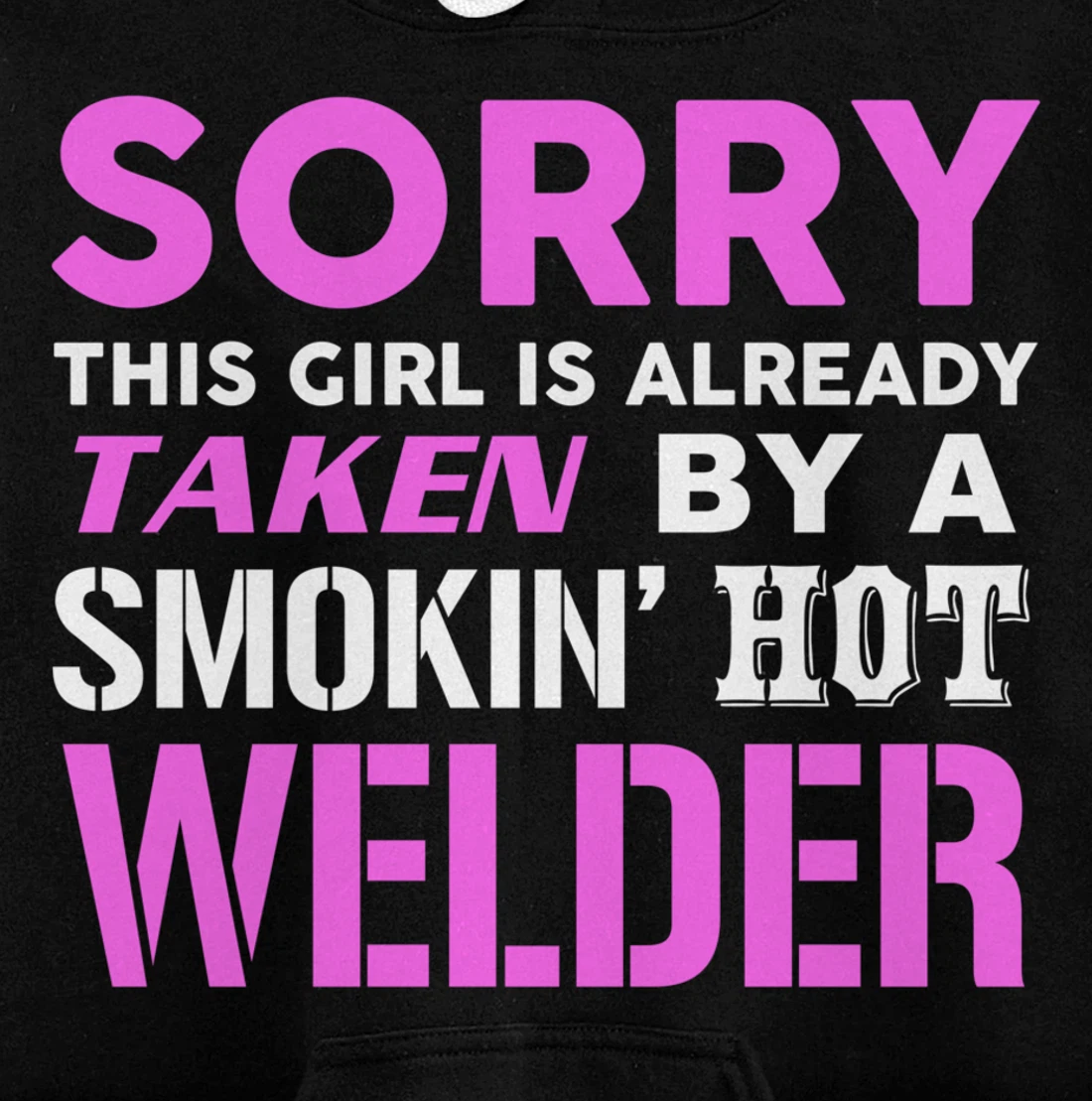This Girl Taken By A Smokin Hot Welder Wife Pullover Hoodie
