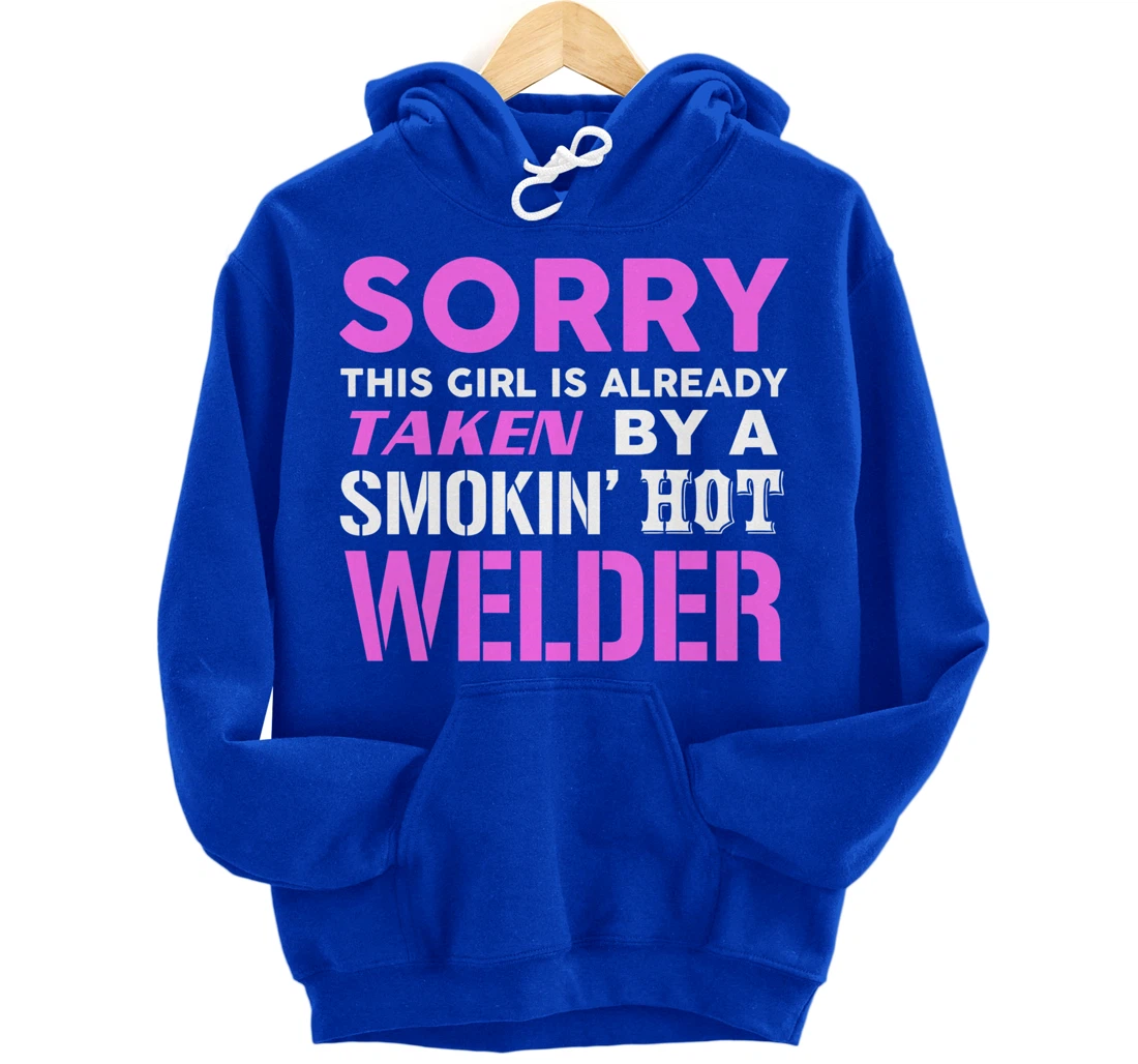 This Girl Taken By A Smokin Hot Welder Wife Pullover Hoodie