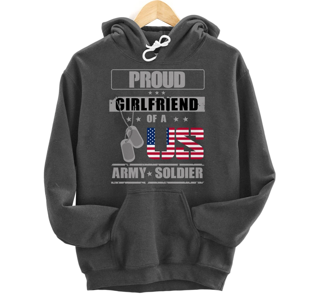 Proud Girlfriend of a US Army Soldier Pullover Hoodie