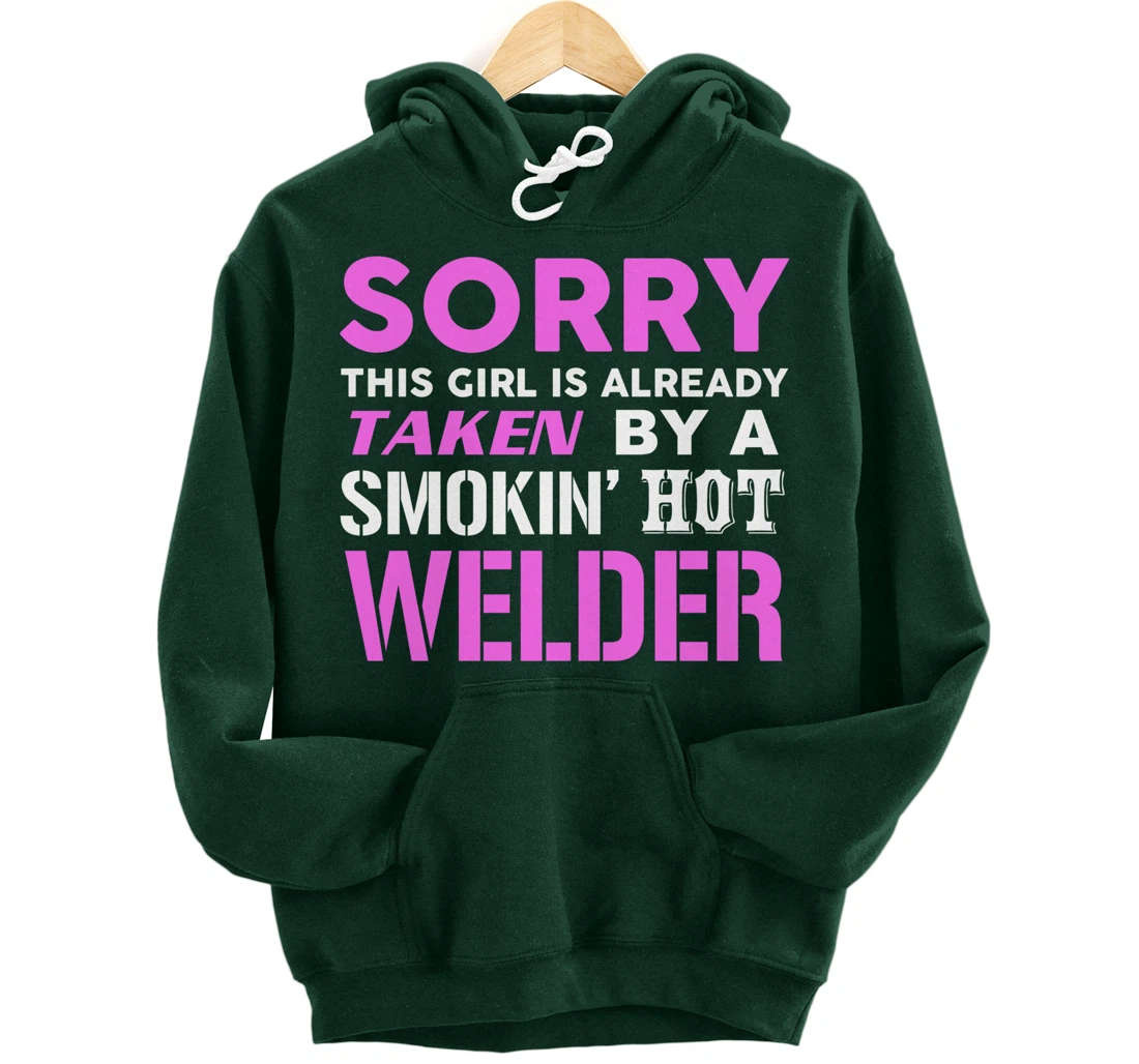 This Girl Taken By A Smokin Hot Welder Wife Pullover Hoodie