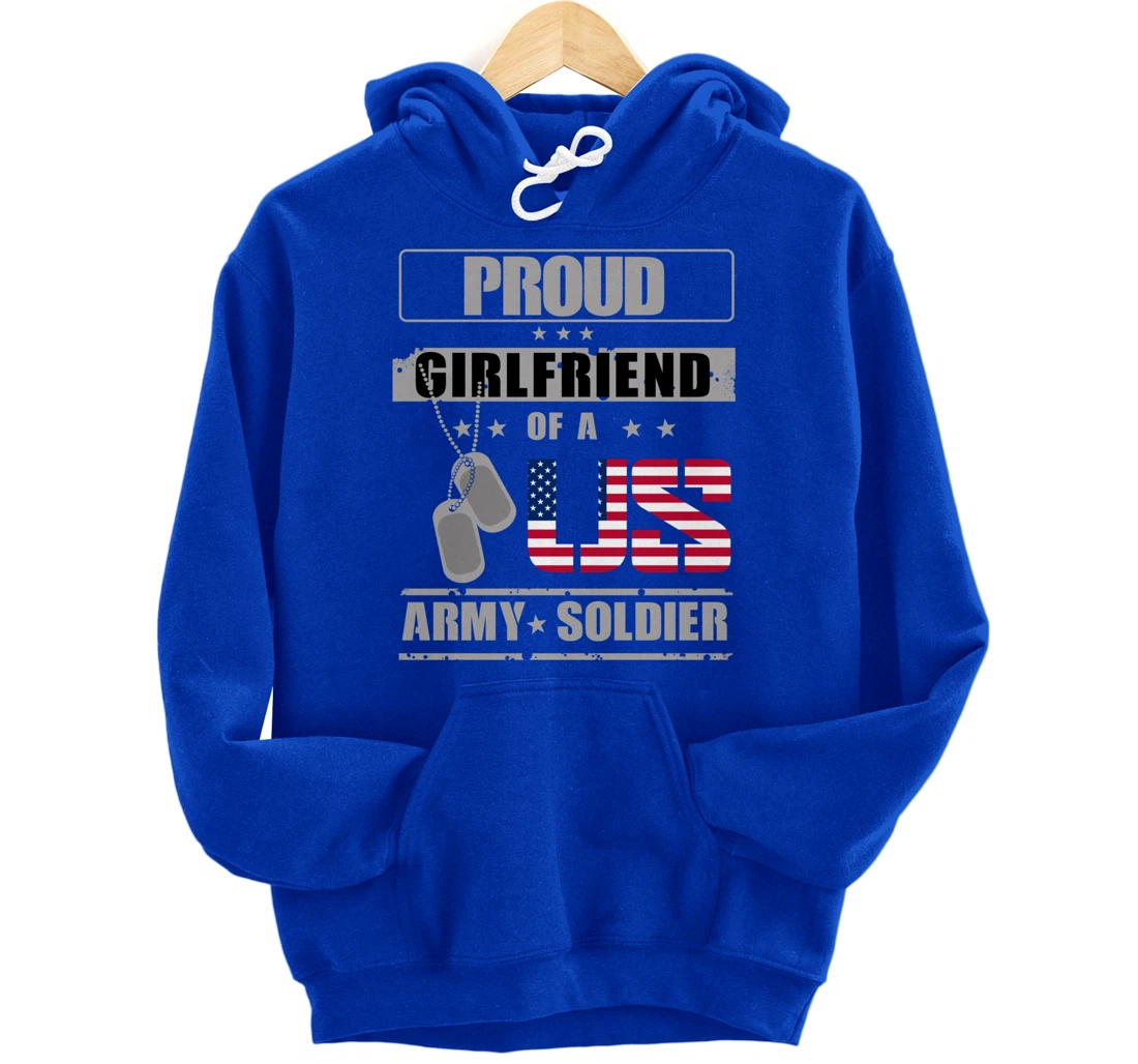 Proud Girlfriend of a US Army Soldier Pullover Hoodie